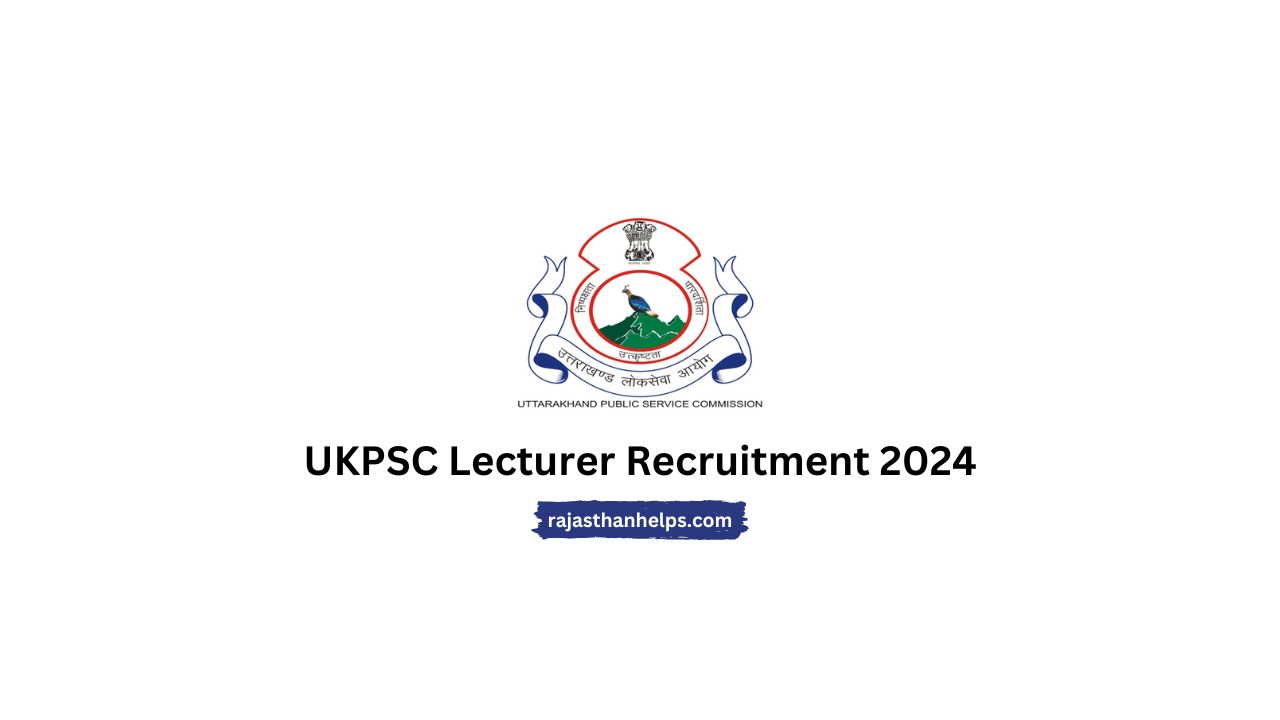 UKPSC Lecturer Recruitment 2024